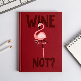 Ежедневник А5, "Wine not"  П-886